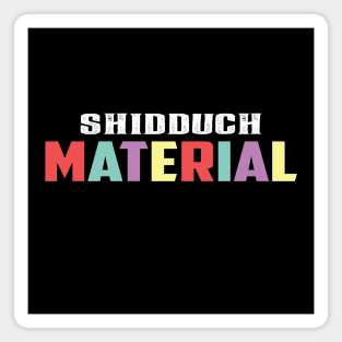 Shidduch Material Magnet